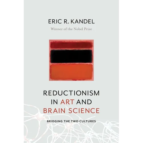 Reductionism in Art and Brain Science: Bridging the Two Cultures - Paperback