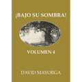 Bajo Su Sombra Volumen 4 - Paperback