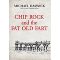 CHIP ROCK and the FAT OLD FART - Hardcover