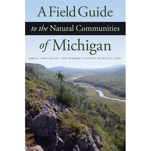 A Field Guide to the Natural Communities of Michigan - Paperback