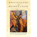 Montessori and Mindfulness - Paperback