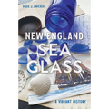 New England Sea Glass: A Vibrant History - Paperback