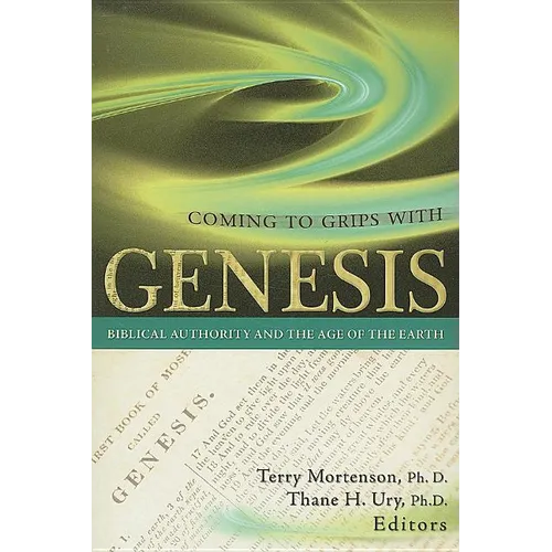 Coming to Grips with Genesis: Biblical Authority and the Age of the Earth - Paperback