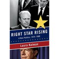Right Star Rising: A New Politics, 1974-1980 - Paperback