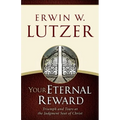 Your Eternal Reward: Triumph and Tears at the Judgment Seat of Christ - Paperback