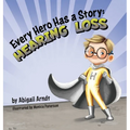 Every Hero Has a Story: Hearing Loss - Hardcover