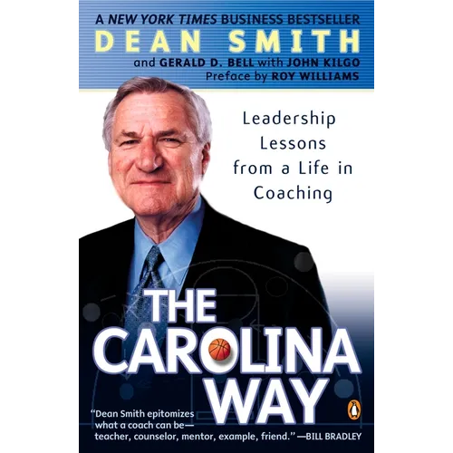 The Carolina Way: Leadership Lessons from a Life in Coaching - Paperback