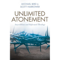 Unlimited Atonement: Amyraldism and Reformed Theology - Paperback