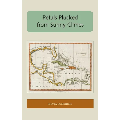 Petals Plucked from Sunny Climes - Paperback