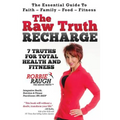 The Raw Truth Recharge: 7 Truths For Total Health and Fitness - Paperback