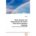 Noise Analysis and Measurement for Active Pixel Sensor Readout Methods - Paperback