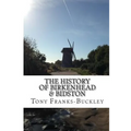 The History of Birkenhead & Bidston: The Wirral Peninsula - Paperback