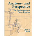 Anatomy and Perspective: The Fundamentals of Figure Drawing - Paperback