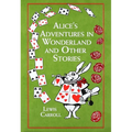 Alice's Adventures in Wonderland and Other Stories - Leather