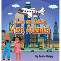 Gwen and Gabby Visit Atlanta - Hardcover