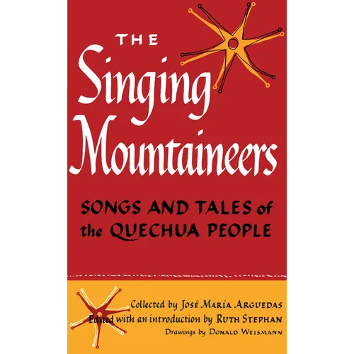 The Singing Mountaineers: Songs and Tales of the Quechua People - Paperback