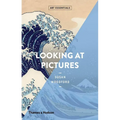 Looking at Pictures (Art Essentials) - Paperback