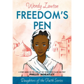 Freedom's Pen: A Story Based on the Life of the Young Freed Slave and Poet Phillis Wheatley - Paperback