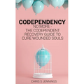 Codependency: No more - The codependent recovery guide to cure wounded souls - Paperback