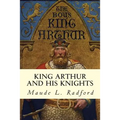 King Arthur and His Knights - Paperback