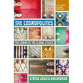 The Cosmopolites: The Coming of the Global Citizen - Paperback