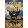 A Legend in My Own Mind: The Road to Overcoming Hopeless Situations - Paperback