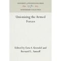 Unionizing the Armed Forces - Hardcover