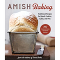 Amish Baking: Traditional Recipes for Bread, Cookies, Cakes, and Pies - Paperback