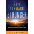 Move Forward Stronger: A Dynamic Framework to Process Change, Loss, and Grief - Paperback