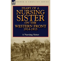 Diary of a Nursing Sister on the Western Front 1914-1915 - Paperback