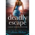 Deadly Escape: A Shelby Nichols Adventure - Paperback