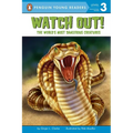 Watch Out!: The World's Most Dangerous Creatures - Paperback