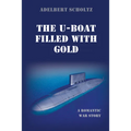 The U-Boat Filled with Gold - Paperback
