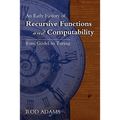 An Early History of Recursive Functions and Computability from Godel to Turing - Paperback