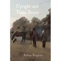 Upright and Three Rivers - Paperback