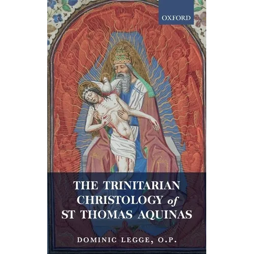 Trinitarian Christology of St Thomas Aquinas - Paperback
