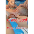 Resuscitated: all choices have consequences - Paperback
