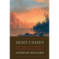 Sight Unseen: How Frémont's First Expedition Changed the American Landscape - Hardcover