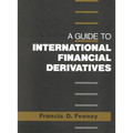 A Guide to International Financial Derivatives - Hardcover
