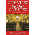 The View from the Pew: A Catholic Priest Falls in Love - Paperback