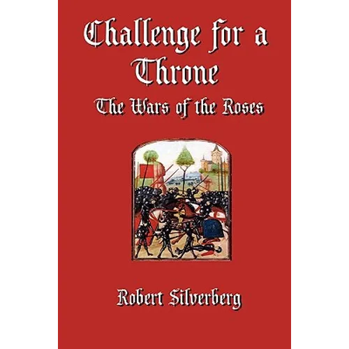 Challenge for a Throne: The Wars of the Roses - Paperback