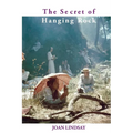 The Secret of Hanging Rock: With Commentaries by John Taylor and Yvonne Rousseau - Paperback