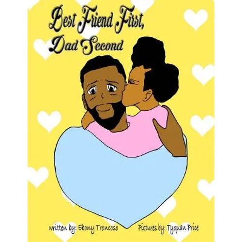 Best Friend First, Dad Second - Paperback