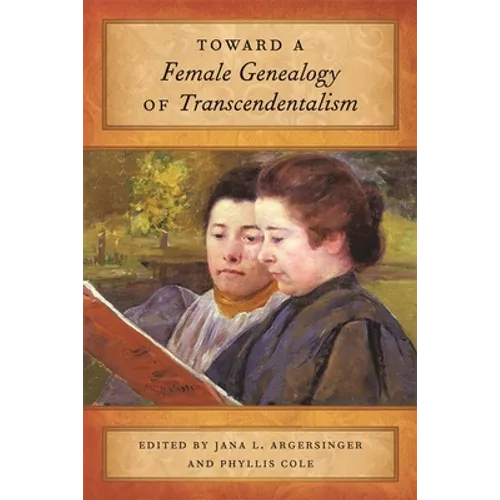 Toward a Female Genealogy of Transcendentalism - Paperback