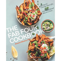 The Fab Four Cookbook: 21 Days to Change Your Life... One Plant-Based Bite at a Time - Paperback
