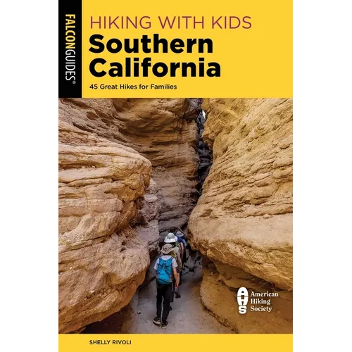 Hiking with Kids Southern California: 45 Great Hikes for Families - Paperback