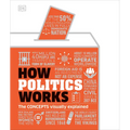 How Politics Works - Hardcover