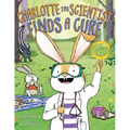 Charlotte the Scientist Finds a Cure - Hardcover