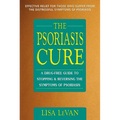 The Psoriasis Cure: A Drug-Free Guide to Stopping and Reversing the Symptoms of Psoriasis - Paperback