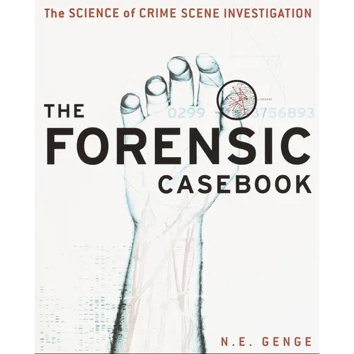 The Forensic Casebook: The Science of Crime Scene Investigation - Paperback